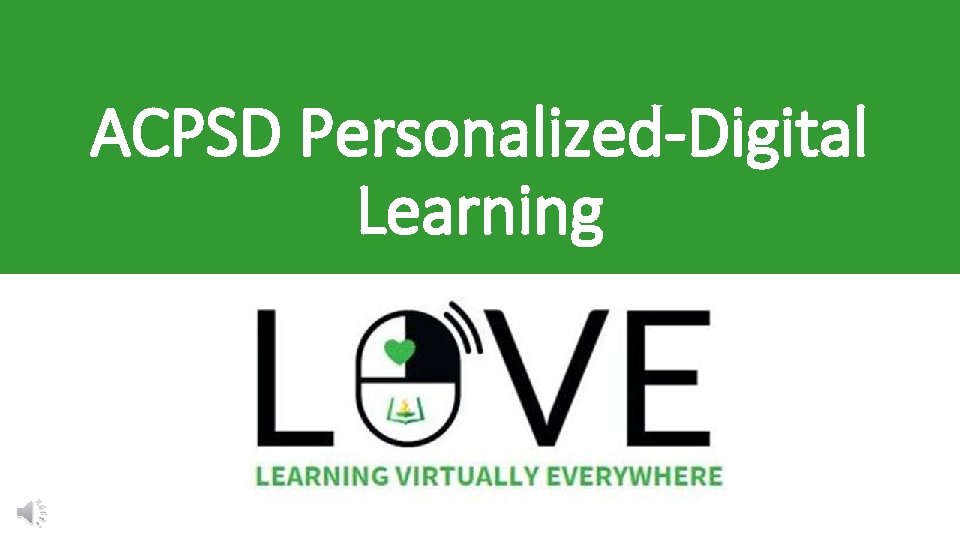 ACPSD Personalized-Digital Learning 