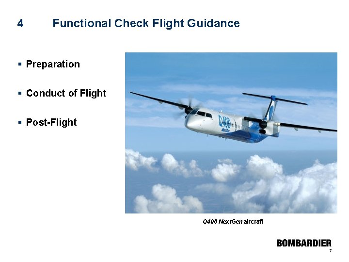 4 Functional Check Flight Guidance § Preparation § Conduct of Flight § Post-Flight Q