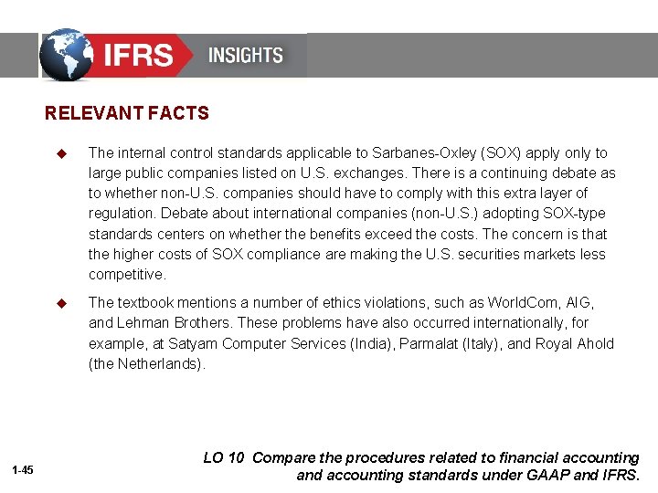 RELEVANT FACTS 1 -45 u The internal control standards applicable to Sarbanes-Oxley (SOX) apply