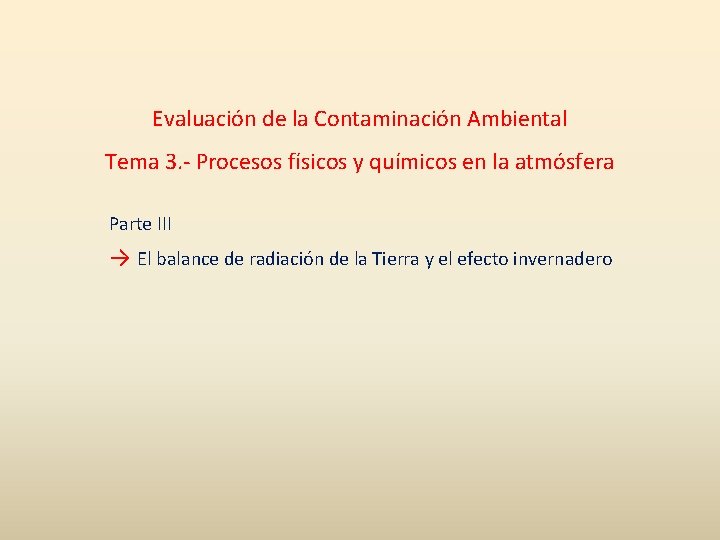 Evaluación de la Contaminación Ambiental Tema 3. - Procesos físicos y químicos en la