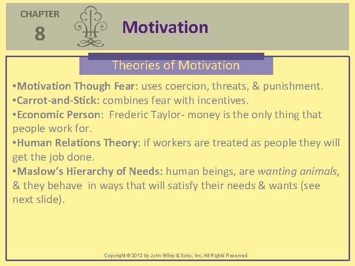 CHAPTER 8 Motivation Overview Employee Expectations Needs Motivation
