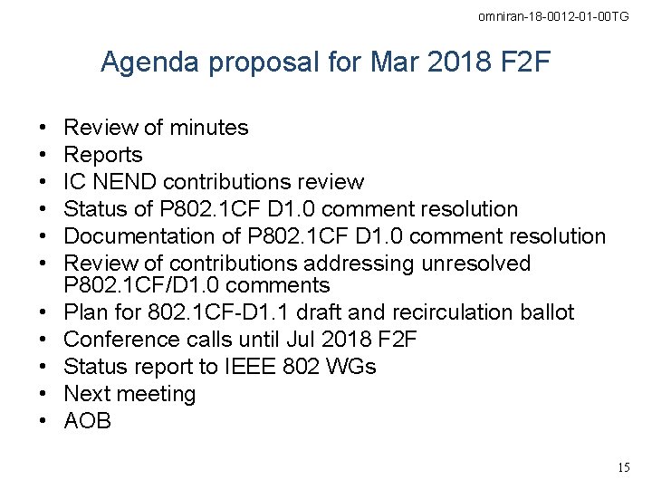 omniran-18 -0012 -01 -00 TG Agenda proposal for Mar 2018 F 2 F •