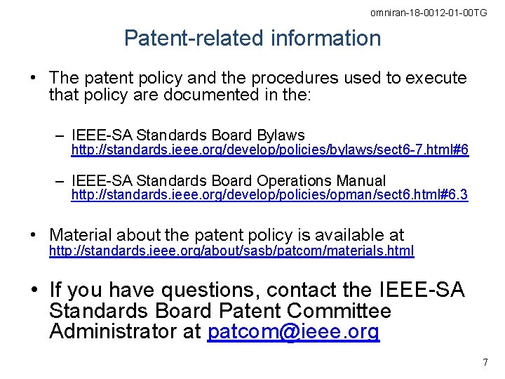 omniran-18 -0012 -01 -00 TG Patent-related information • The patent policy and the procedures