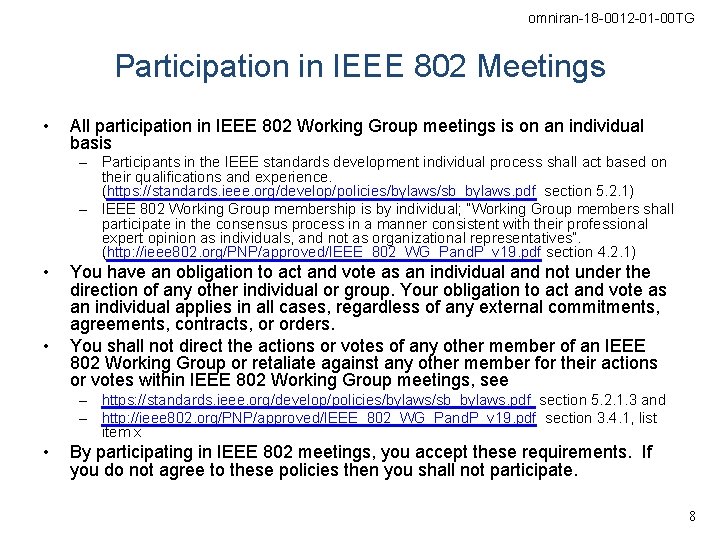 omniran-18 -0012 -01 -00 TG Participation in IEEE 802 Meetings • All participation in