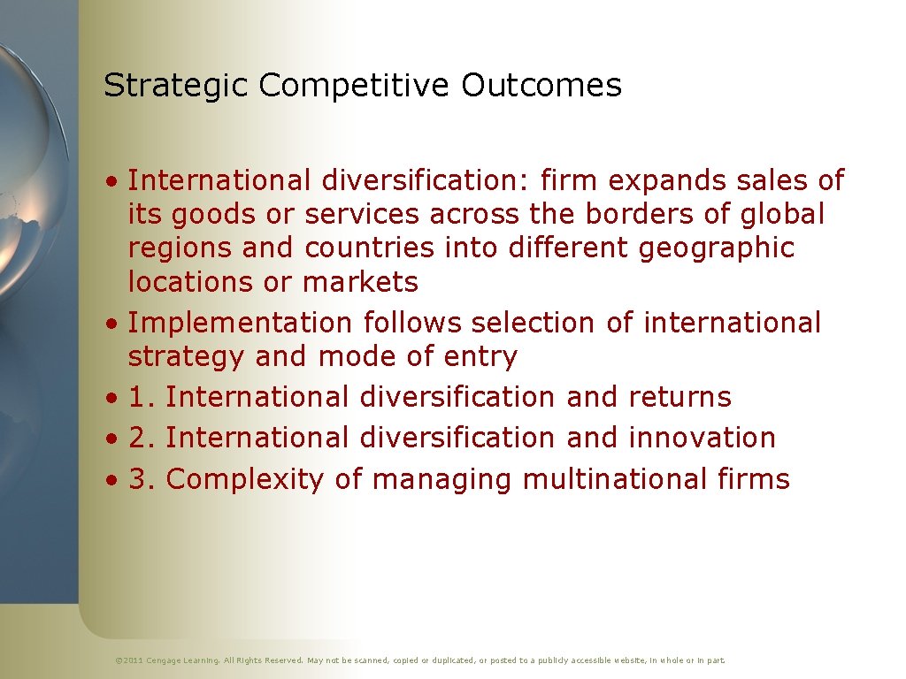 Strategic Competitive Outcomes • International diversification: firm expands sales of its goods or services