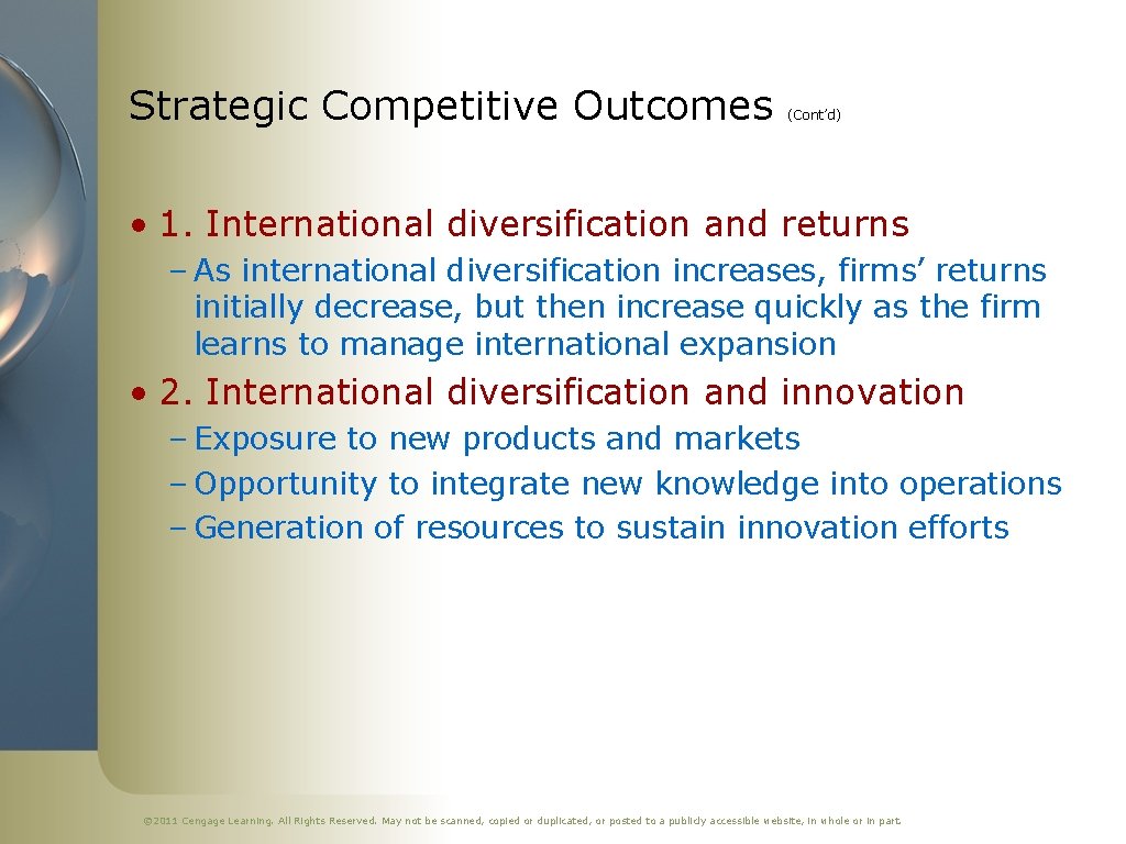 Strategic Competitive Outcomes (Cont’d) • 1. International diversification and returns – As international diversification