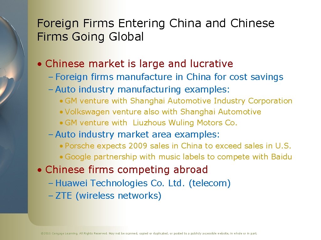 Foreign Firms Entering China and Chinese Firms Going Global • Chinese market is large
