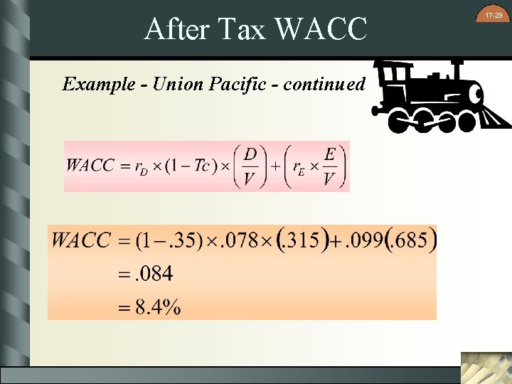 After Tax WACC Example - Union Pacific - continued 17 -29 