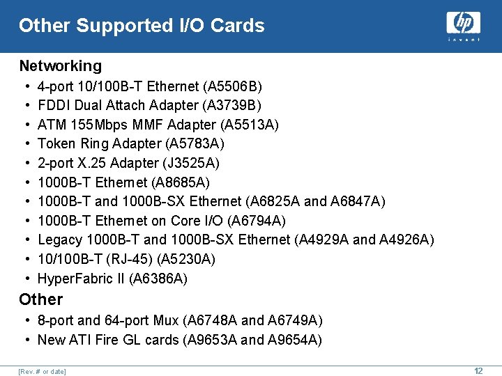 Other Supported I/O Cards Networking • • • 4 -port 10/100 B-T Ethernet (A