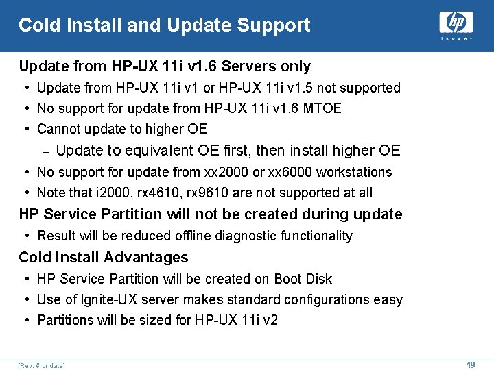 Cold Install and Update Support Update from HP-UX 11 i v 1. 6 Servers