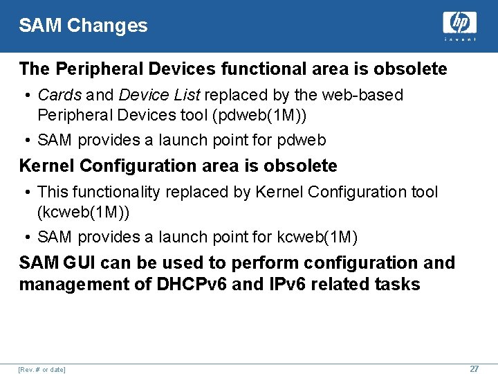 SAM Changes The Peripheral Devices functional area is obsolete • Cards and Device List