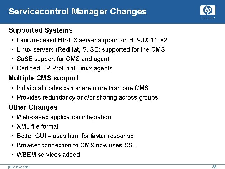 Servicecontrol Manager Changes Supported Systems • • Itanium-based HP-UX server support on HP-UX 11