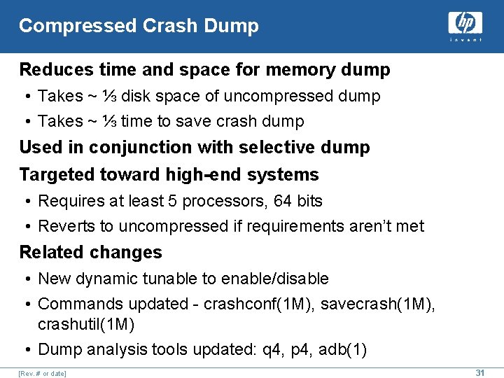 Compressed Crash Dump Reduces time and space for memory dump • Takes ~ ⅓