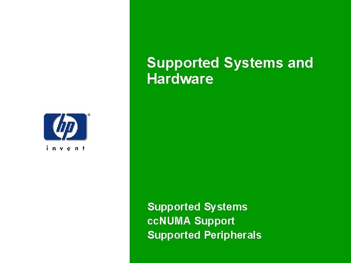 Supported Systems and Hardware Supported Systems cc. NUMA Supported Peripherals 
