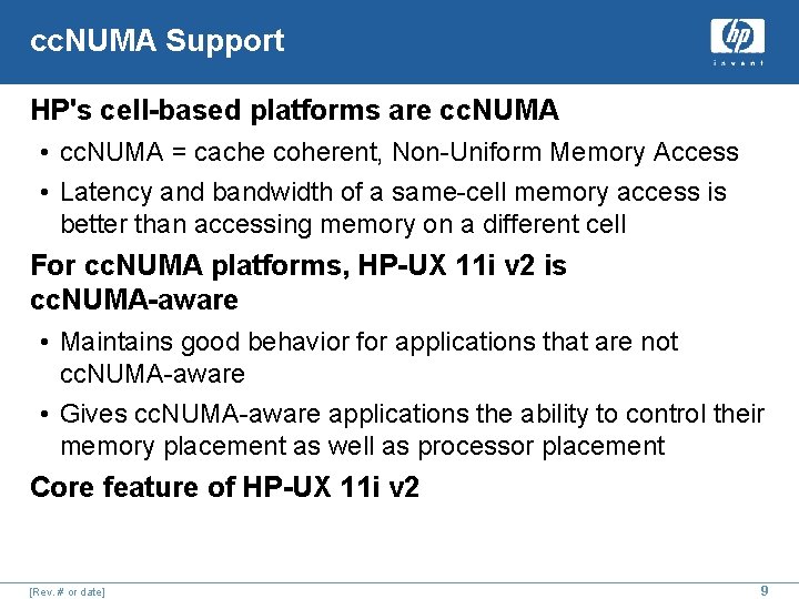 cc. NUMA Support HP's cell-based platforms are cc. NUMA • cc. NUMA = cache