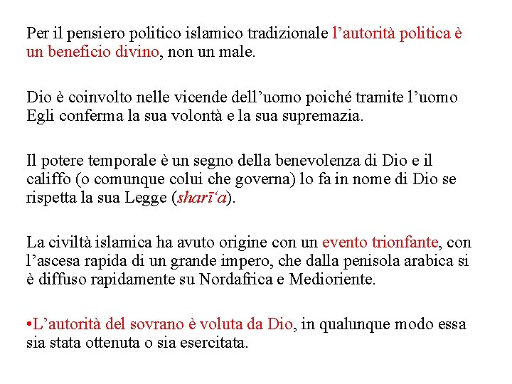 Per il pensiero politico islamico tradizionale l’autorità politica è un beneficio divino, non un