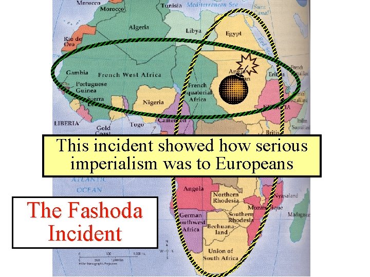 This incident showed how serious imperialism was to Europeans The Fashoda Incident 