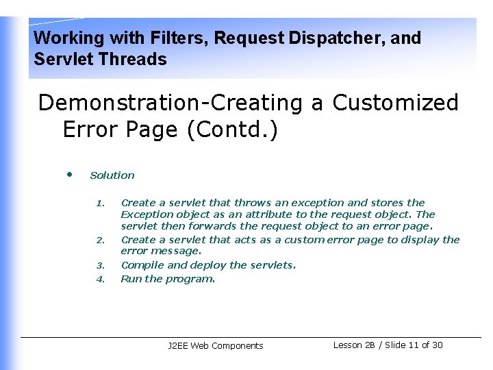 Working with Filters, Request Dispatcher, and Servlet Threads Demonstration-Creating a Customized Error Page (Contd.