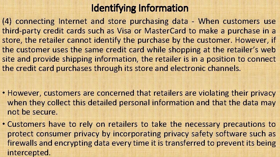Identifying Information (4) connecting Internet and store purchasing data - When customers use third-party