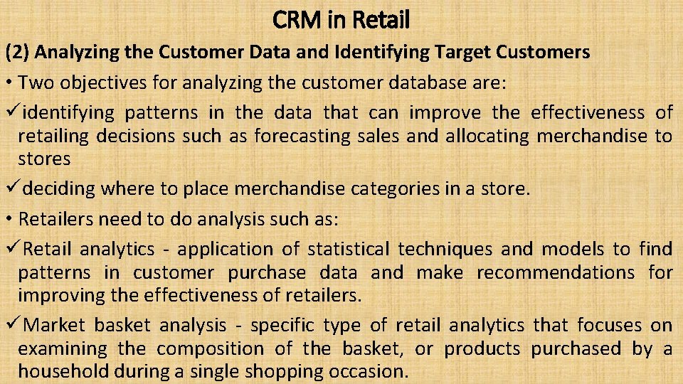 CRM in Retail (2) Analyzing the Customer Data and Identifying Target Customers • Two