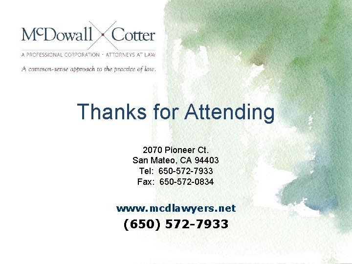 Thanks for Attending 2070 Pioneer Ct. San Mateo, CA 94403 Tel: 650 -572 -7933