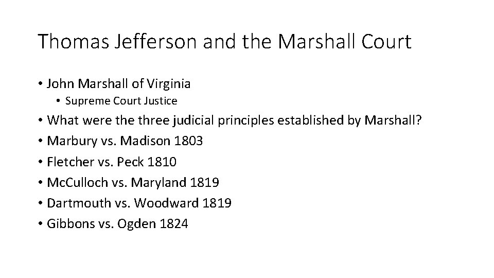 Thomas Jefferson and the Marshall Court • John Marshall of Virginia • Supreme Court