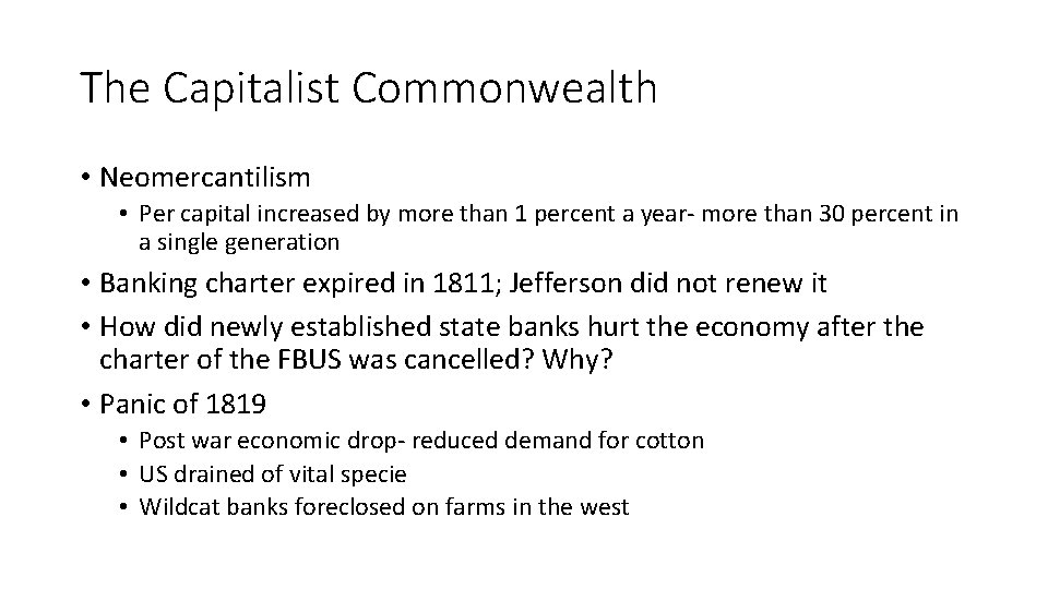 The Capitalist Commonwealth • Neomercantilism • Per capital increased by more than 1 percent