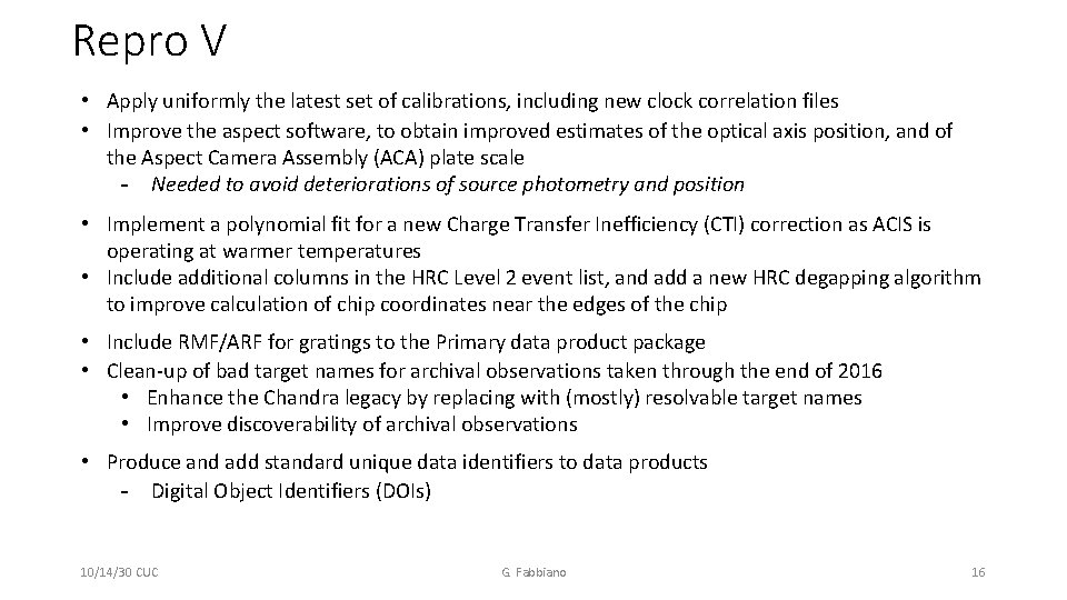 Repro V • Apply uniformly the latest set of calibrations, including new clock correlation