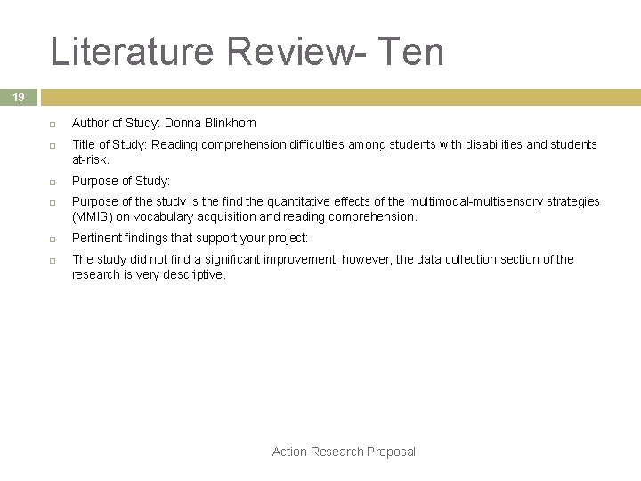 Literature Review- Ten 19 Author of Study: Donna Blinkhorn Title of Study: Reading comprehension