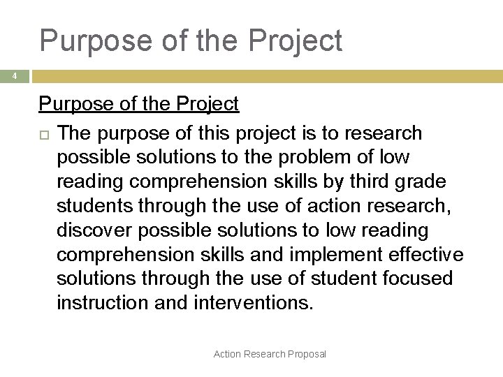 Purpose of the Project 4 Purpose of the Project The purpose of this project