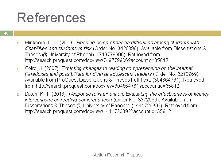References 46 Blinkhorn, D. L. (2009). Reading comprehension difficulties among students with disabilities and