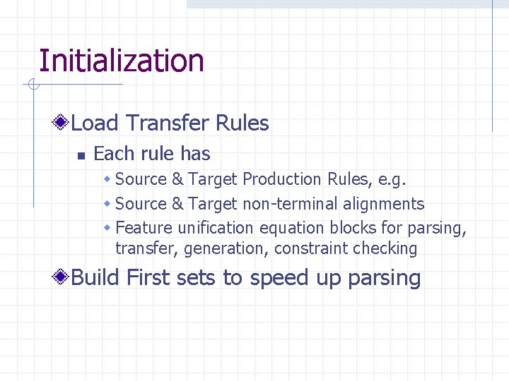 Initialization Load Transfer Rules n Each rule has w Source & Target Production Rules, Initialization Load Transfer Rules n Each rule has w Source & Target Production Rules,