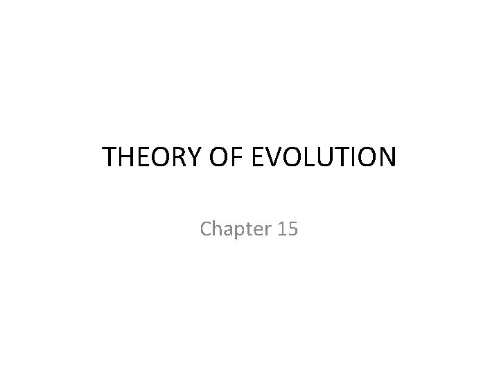 THEORY OF EVOLUTION Chapter 15 15 1 History