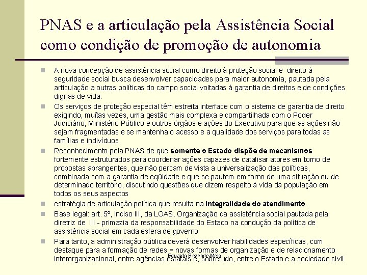PNAS e a articulação pela Assistência Social como condição de promoção de autonomia n