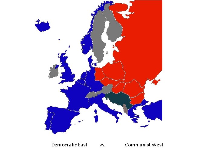 Democratic East vs. Communist West 