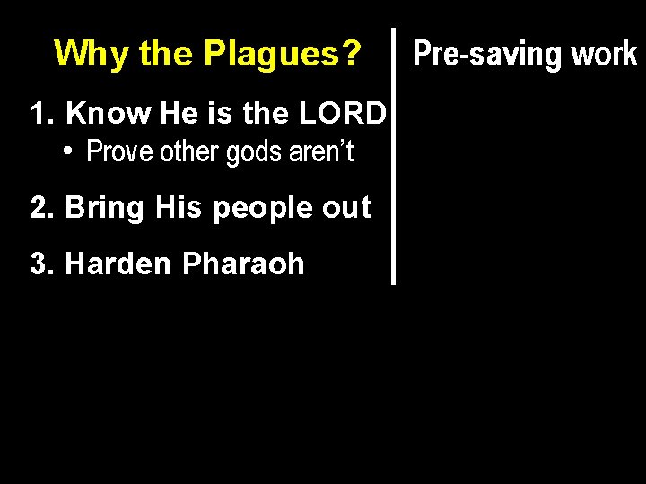 Why the Plagues? 1. Know He is the LORD • Prove other gods aren’t