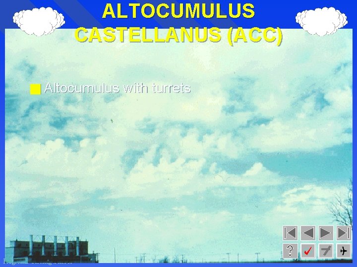 ALTOCUMULUS CASTELLANUS (ACC) g Altocumulus Regional Gliding School with turrets 