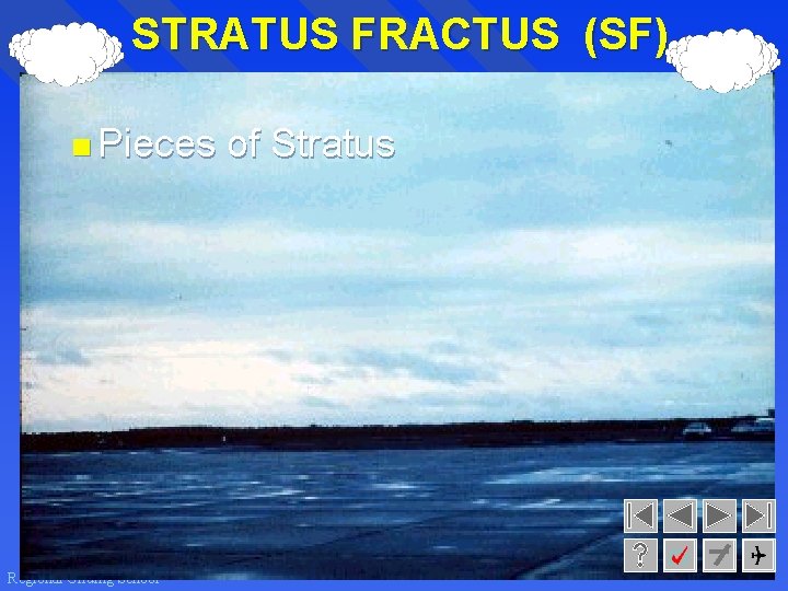 STRATUS FRACTUS (SF) <Pieces Regional Gliding School of Stratus 