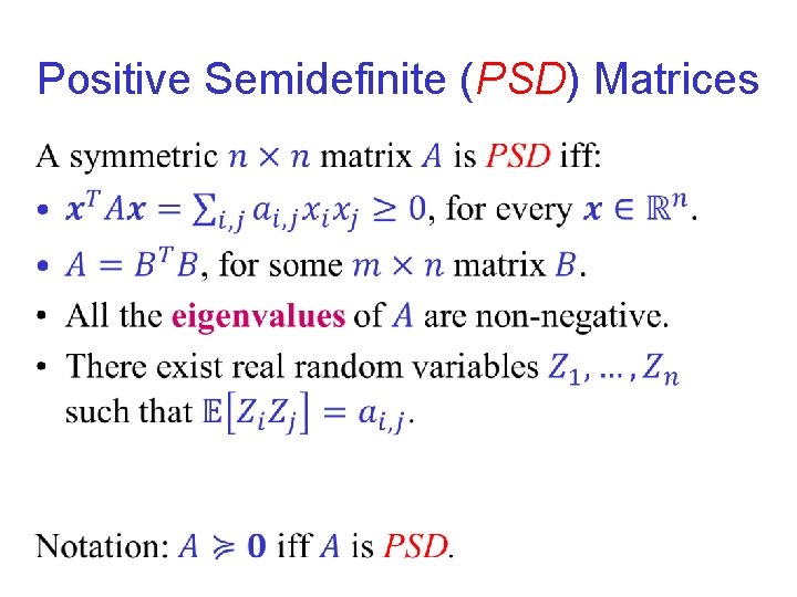 Positive Semidefinite (PSD) Matrices • 