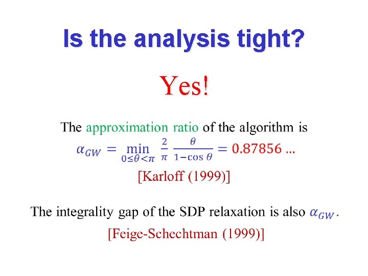 Is the analysis tight? Yes! 