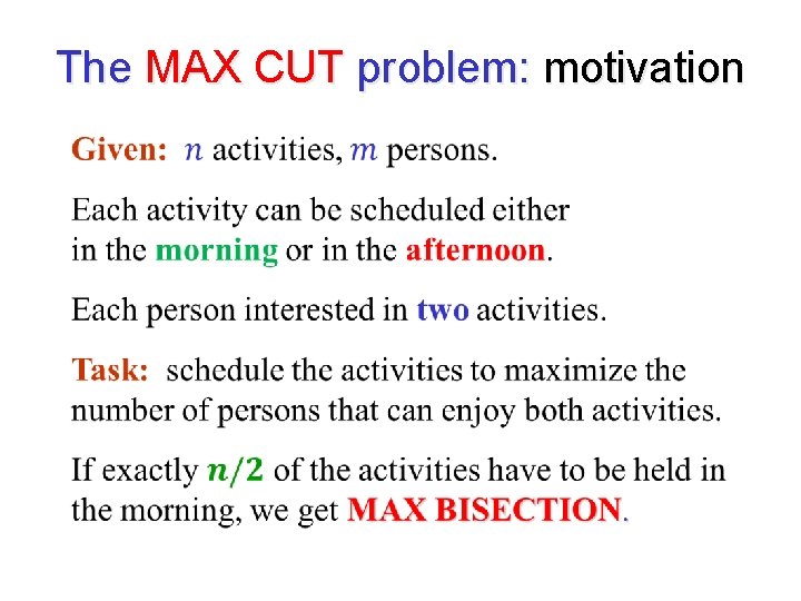 The MAX CUT problem: motivation 