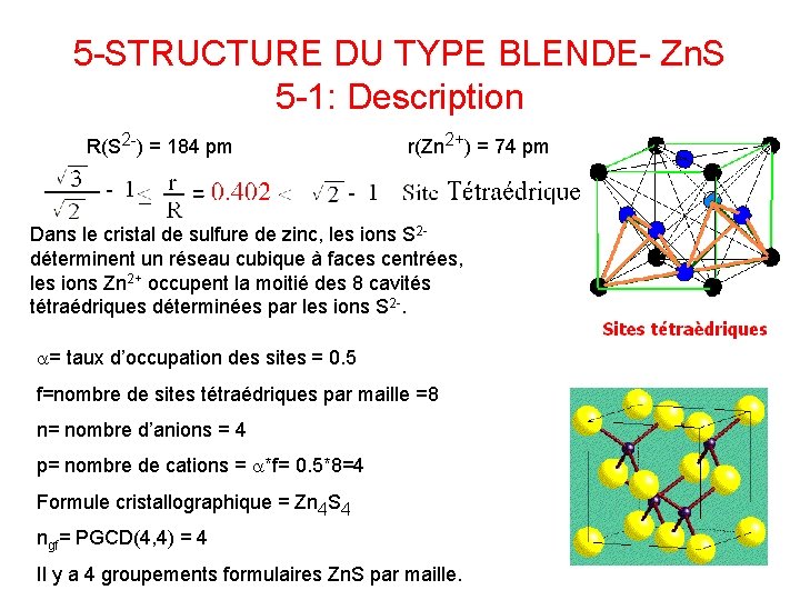 5 -STRUCTURE DU TYPE BLENDE- Zn. S 5 -1: Description R(S 2 -) =