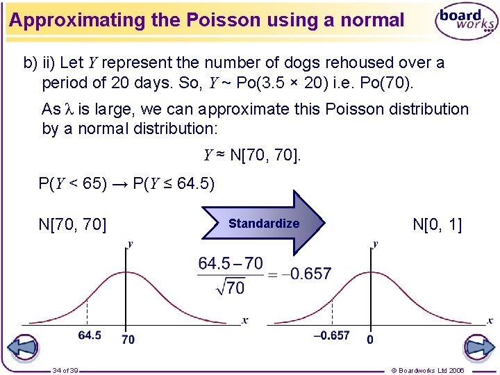 Approximating the Poisson using a normal b) ii) Let Y represent the number of