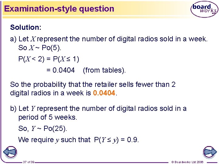 Examination-style question Solution: a) Let X represent the number of digital radios sold in
