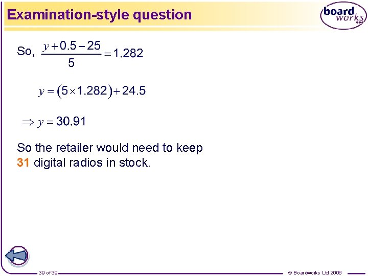 Examination-style question So, So the retailer would need to keep 31 digital radios in
