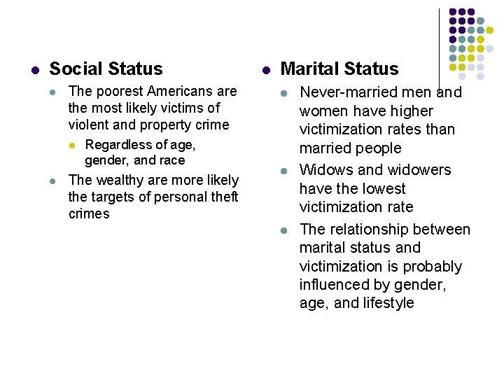 l Social Status l The poorest Americans are the most likely victims of violent