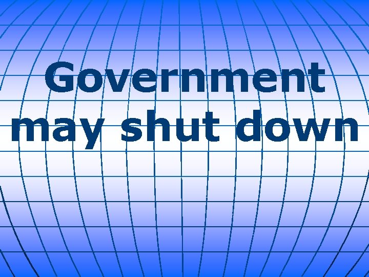 Government may shut down 