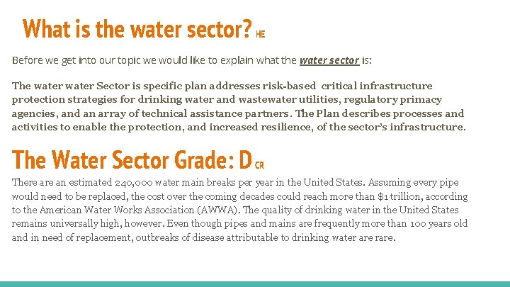 What is the water sector? HE Before we get into our topic we would