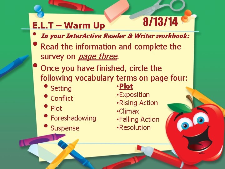 E. L. T – Warm Up • 8/13/14 In your Inter. Active Reader &