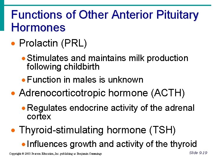 Functions of Other Anterior Pituitary Hormones · Prolactin (PRL) · Stimulates and maintains milk Functions of Other Anterior Pituitary Hormones · Prolactin (PRL) · Stimulates and maintains milk